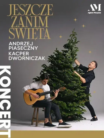 Dąbrowa Górnicza Wydarzenie Koncert "Jeszcze zanim Święta" Andrzej Piaseczny & Kacper Dworniczak