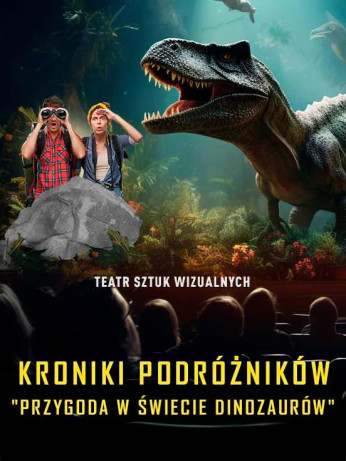 Jaworzno Wydarzenie Widowisko Kroniki Podróżników: Przygoda w Świecie Dinozaurów