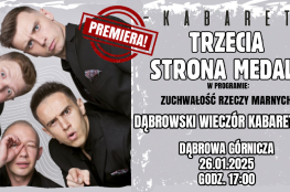 Dąbrowa Górnicza Wydarzenie Kabaret Kabaret Trzecia Strona Medalu 