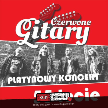 Dąbrowa Górnicza Wydarzenie Koncert Czerwone Gitary - 55 lecie - Platynowy koncert