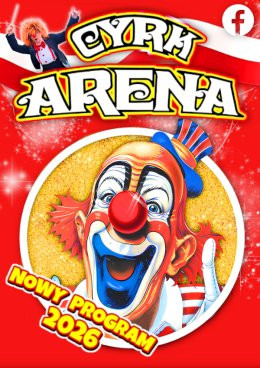 Jaworzno Wydarzenie Inne wydarzenie Cyrk Arena - to jest Cyrk!