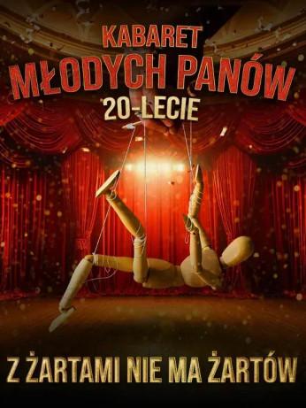 Olkusz Wydarzenie Kabaret KABARET MŁODYCH PANÓW - Z ŻARTAMI NIE MA ŻARTÓW - 20 LECIE