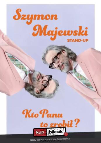 Koszalin Wydarzenie Stand-up Szymon Majewski - Kto panu to zrobił