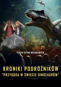 Koszalin Wydarzenie Inne wydarzenie Kroniki Podróżników: Przygoda w Świecie Dinozaurów. Spektakl Multimedialny z efektem 3D