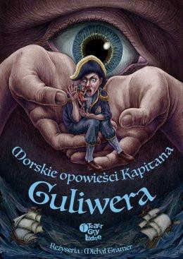 Katowice Wydarzenie Inne wydarzenie Morskie opowieści Kapitana Guliwera - Teatr Gry i Ludzie