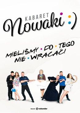 Chrzanów Wydarzenie Kabaret Kabaret Nowaki - Mieliśmy do tego nie wracać!