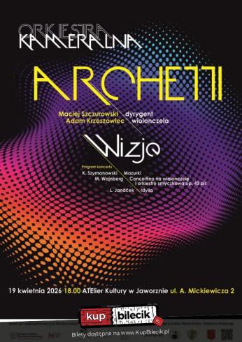 Jaworzno Wydarzenie Koncert "Wizje" - koncert Orkiestry Kameralnej Archetti