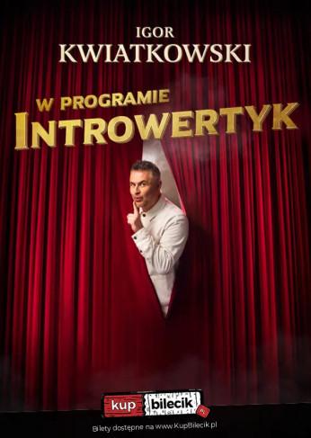Katowice Wydarzenie Stand-up Igor Kwiatkowski - Introwertyk