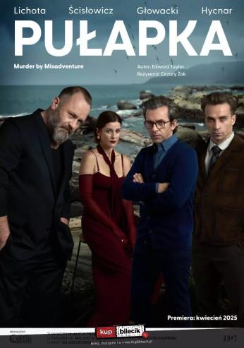 Dąbrowa Górnicza Wydarzenie Spektakl Pułapka - reż. Cezary Żak