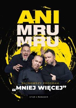 Zawiercie Wydarzenie Kabaret Kabaret Ani Mru Mru: najnowszy program - Mniej więcej